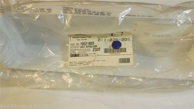 MAYTAG AMANA REFRIGERATOR 10521803 door shelf unit NEW IN BAG MAYTAG AMANA REFRIGERATOR 10521803 door shelf unit NEW IN BAG